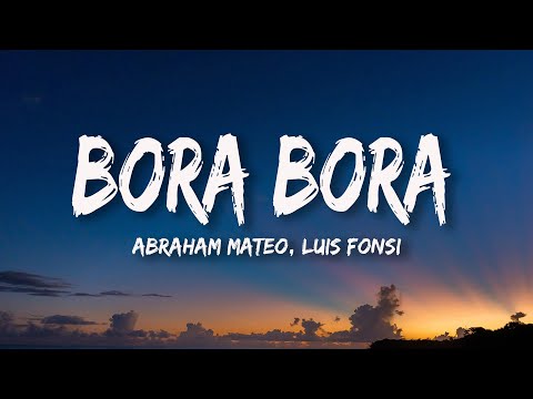Abraham Mateo, Luis Fonsi - Bora Bora (Letra/Lyrics)