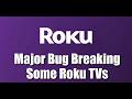 Major Roku Bug Breaks Some Roku TVs