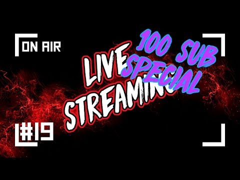 100 Subscriber 3 hour Live Stream Special!!!!!!!