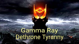 Gamma Ray - Induction &amp; Dethrone Tyrrany - LOTR