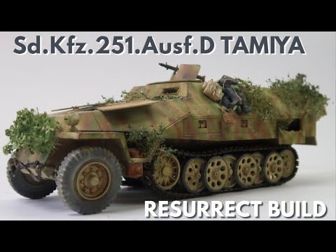 TAMIYA Sd. Kfz.251.Ausf.D. 1/35 RESURRECT BUILD. HOW TO DIORAMA