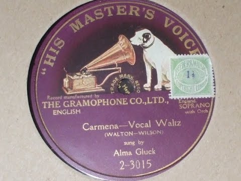 "Carmena Vocal Waltz" Sung by Alma Gluck HMV 2-3015