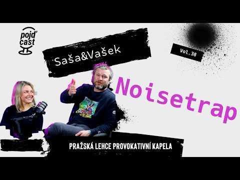 SAŠA&VAŠEK – kapela NOISETRAP: „Kukuřičné pole, UFO a Akta X“