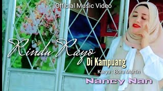 Download lagu Rindu Rayo Di Kampuang - Nancy Nan - Karya : Bora Martin mp3