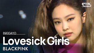 BLACKPINK(블랙핑크) - Lovesick Girls @인기�