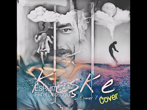 Fikret Dedeoğlu Keşke / ESRUM Cover [2020]