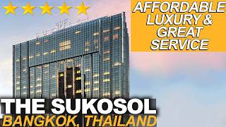 THE SUKOSOL ░ Bangkok, Thailand ░ Convenient & Affordable 5-Star Hotel ░ A 4K Ho