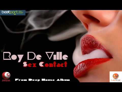 Roy De Ville - Sex Contact - From Deep House Album - www.beatport.com