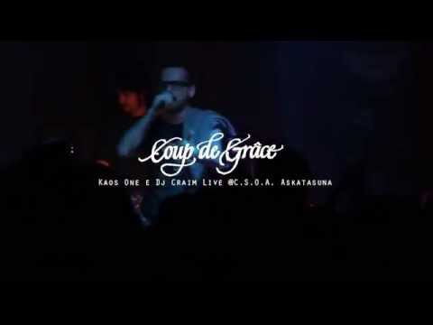Kaos one & Dj Craim  Coup de grace @ C.S.O.A. Askatasuna