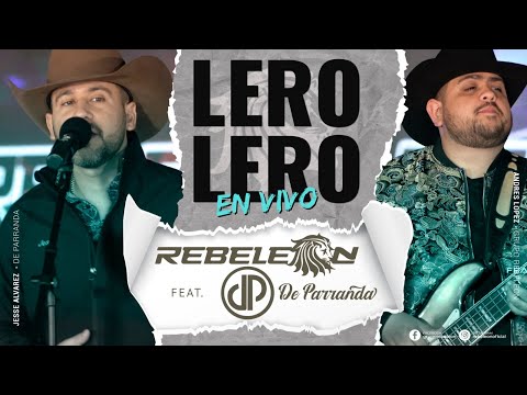Rebeleon Ft. De Parranda - Lero Lero
