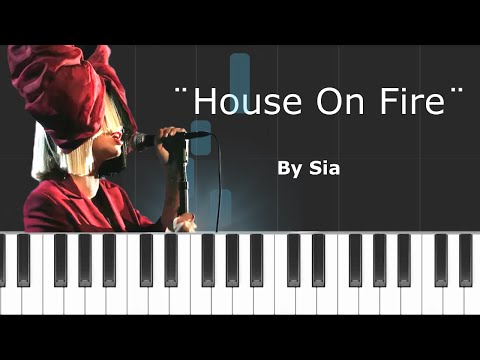 House On Fire - Sia