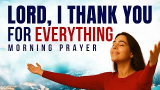 Start Your Day Thanking God in Advance | Blessed Morning Prayer