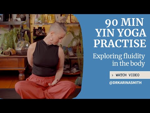Fluidity In The Body | 90 min Yin Yoga Practise