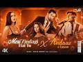 Meri Zindagi Hai Tu X Andaaz E Karam Full Version Indian Pakistani Songs Latest 4K Mashup