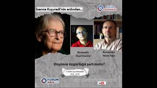 Fikir Çemberi: İoanna Kuçuradi'nin ardından... Düşünce özgürlüğü şart mıdır?