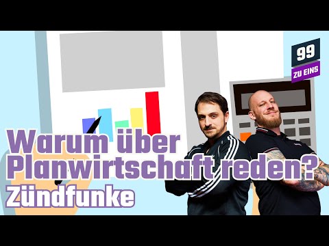 Warum über Planwirtschaft reden? - 99 ZU EINS - Zündfunke - Ep. 291