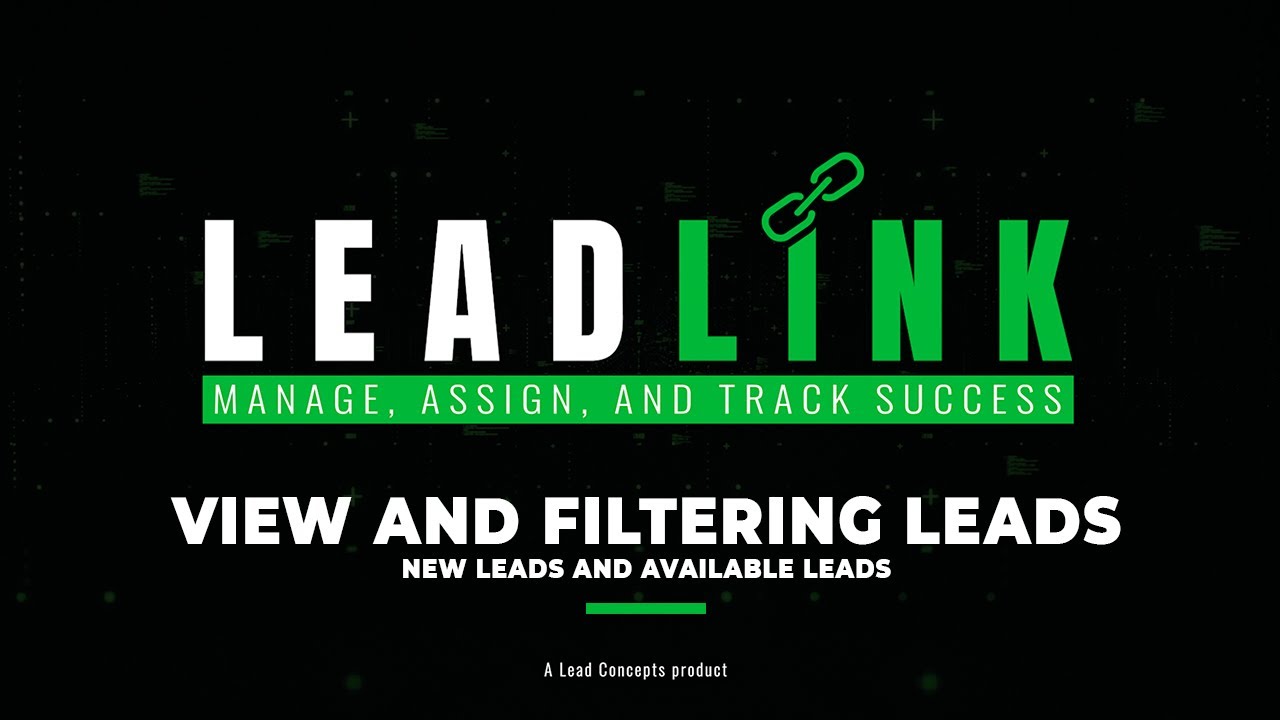 LEAD LINK TUTORIAL - VIEW AND FILTERING LEADS