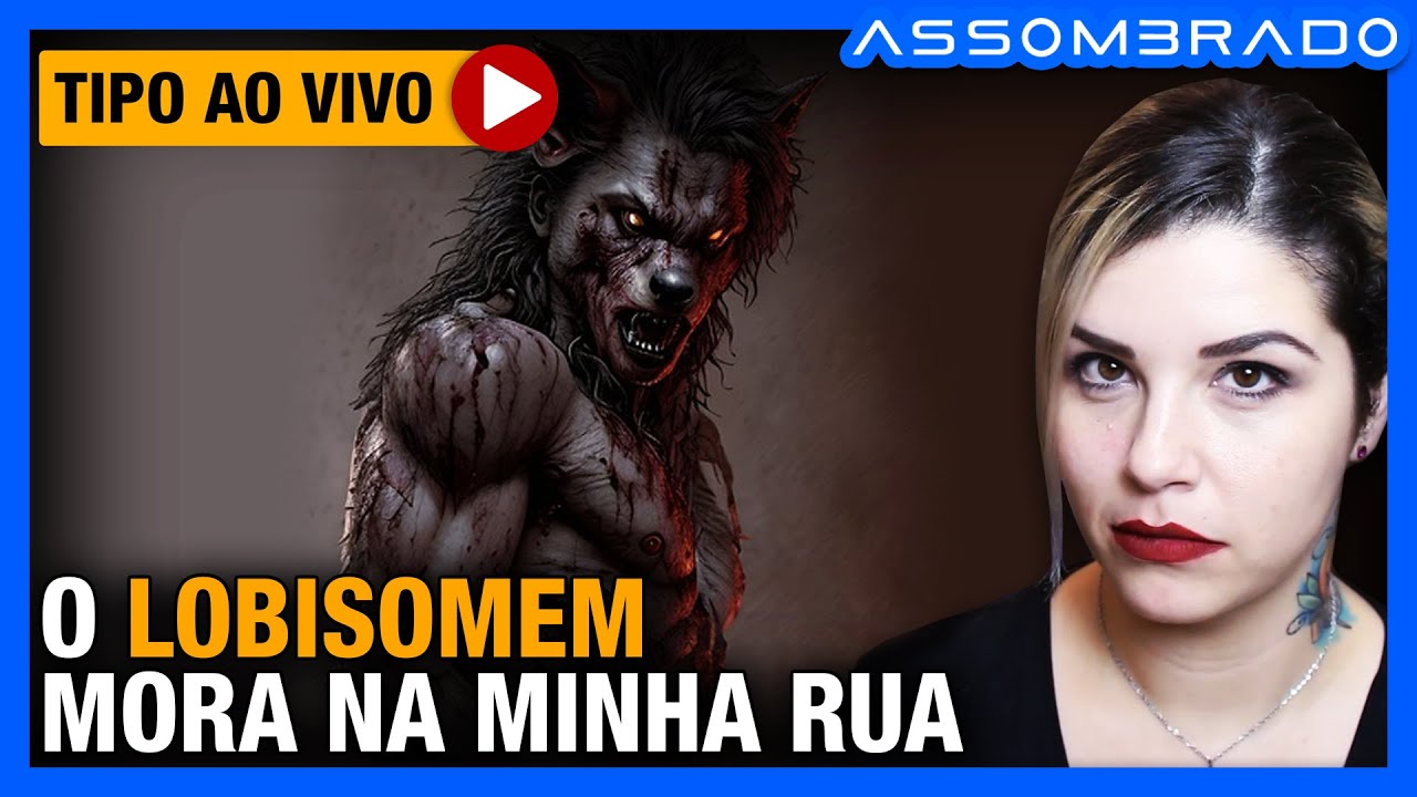 UMA HISTÓRIA QUE PERDURA ATÉ OS DIAS ATUAIS... - "O LOBISOMEM MORA NA MINHA RUA"