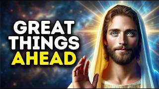 Great Blessings Are Coming Your Way | God Says | God Message Today | Gods Message Now | God Message