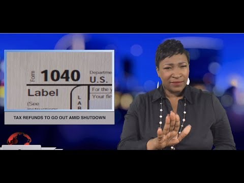Tax refunds to go out amid shutdown (ASL - 1.8.19)