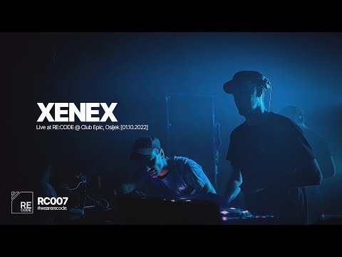 Xenex live at RE:CODE @ Club Epic, Osijek [01.10.2022] [RC007]