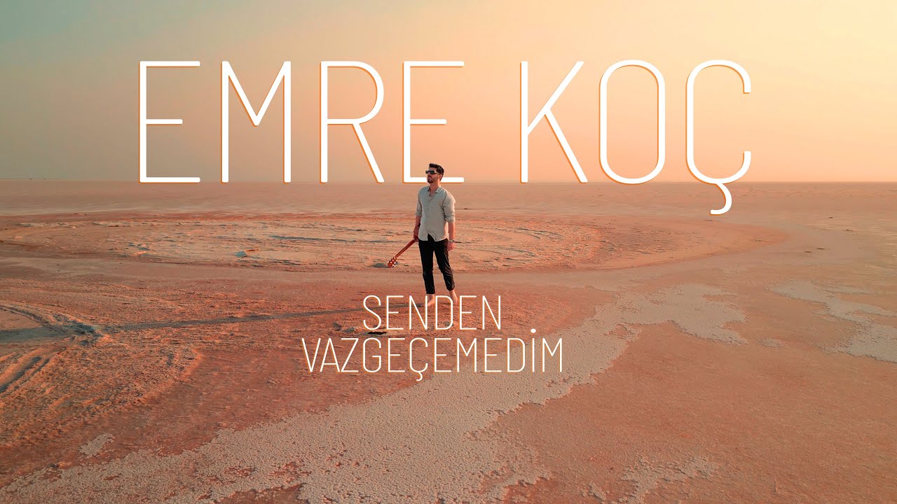 Emre Koç - Senden Vazgeçemedim