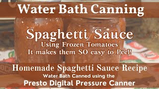 Homemade Spaghetti Sauce Recipe | How to Can Spaghetti Sauce | Using the Presto Digital Canner