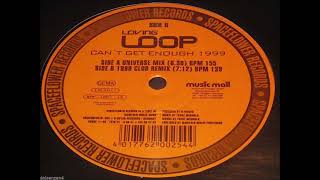 Loving Loop - Can't Get Enough (1999 Radio Remix)