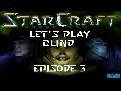 Let's Play Starcraft Brood War Blind - Episode 3 - Cerebrate Destruction