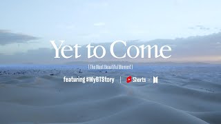 [影音] 220713 BTS 'Yet To Come' (feat. #MyBTStory) MV