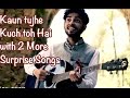 Kaun Tujhe Kuch Toh Hai With 2 More Surprise Songs Armaan Malik Heartbeat Style By Amaan Shah