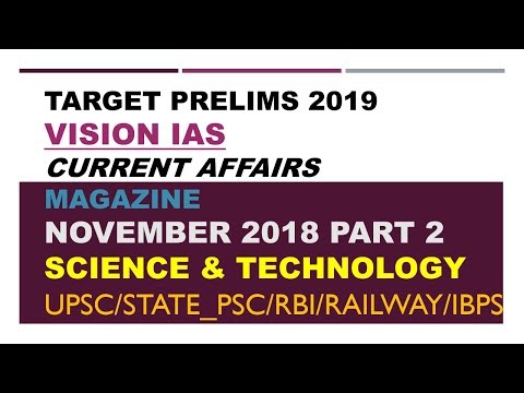 VISION IAS CURRENT AFFAIRS NOVEMBER 2018 (SCIENCE AND TECHNOLOGY )PART 2:UPSC/STATE_PSC/SSC/RBI Video