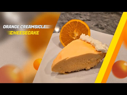 How to Make Orange Creamsicle Cheesecake | The Sweetest NO BAKE Summertime Dessert