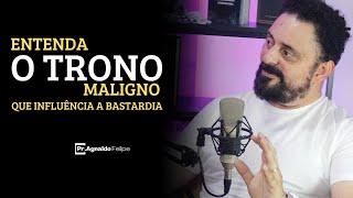 ENTENDA O TRONO MALIGNO QUE INFLUENCIA A BASTARDIA - PR.AGNALDO FELIPE SILVA