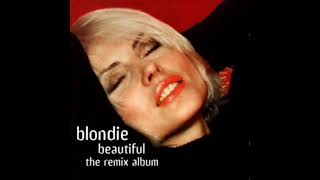 blondie beautiful The Remix Album Fade Away And Radiate Blondie