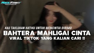 Download lagu DJ KAU TAKLUKAN HATIKU UNTUK MENCINTAI DIRIMU || DJ BAHTERA MAHLIGAI CINTA VIRAL TIKTOK TERBARU 2025 mp3