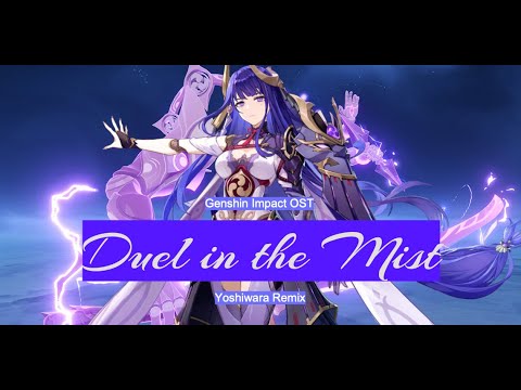 Duel in the Mist (Genshin Impact OST) (Yoshiwara Remix)