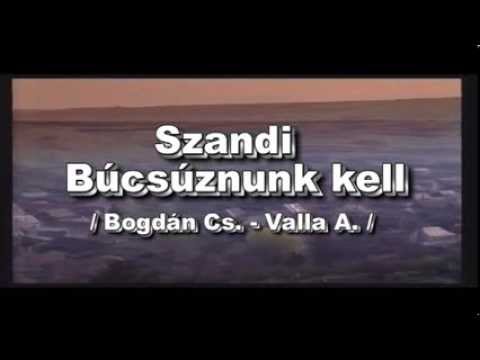 Szandi-Búcsúznunk kell /Az eredeti klip Szandival/