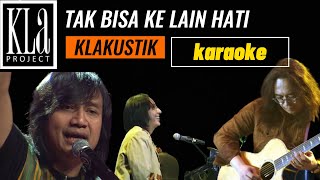 Download lagu KLa Project - tak bisa ke lain hati KLAKUSTIK [ karaoke ] mp3
