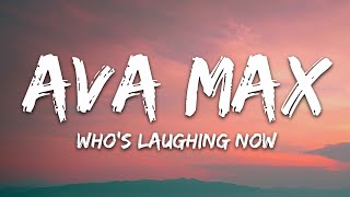 Ava Max - Whos Laughing Now (Lyrics)