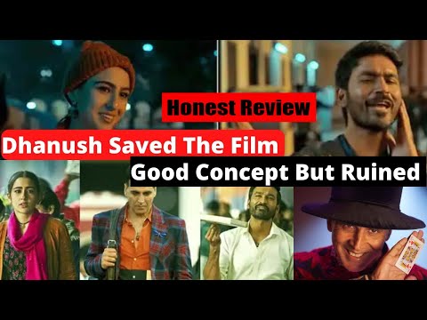 Atrangi Re movie Review and Analysis | Dhanush, Akshay Kumar, Sara | Anand L R,  A R Rahman