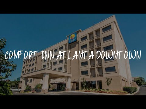 Comfort Inn Atlanta Downtown Review - Atlanta , United States of America