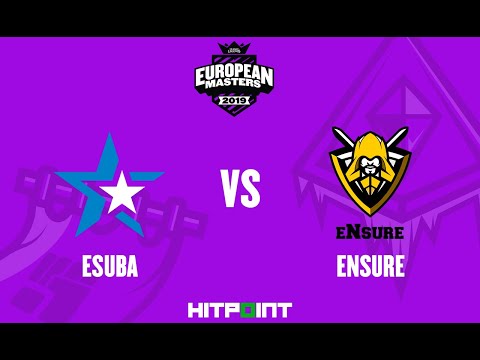 eSuba vs eNsure @ EU Masters Summer 2019 Groups