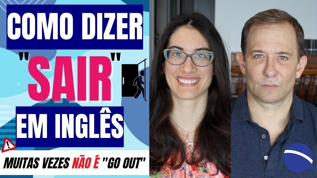 Como dizer "sair" em inglês: Muitas vezes não é "go out"