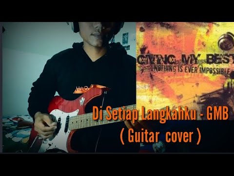 Guitar Cover | Di Setiap Langkahku - GMB