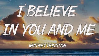 Whitney Houston - I Believe In You And Me (Lyrics)