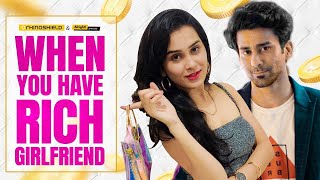 Alright! | When You Have Rich Girlfriend | Ft. Anushka Sharma | DOWNLOAD THIS VIDEO IN MP3, M4A, WEBM, MP4, 3GP ETC