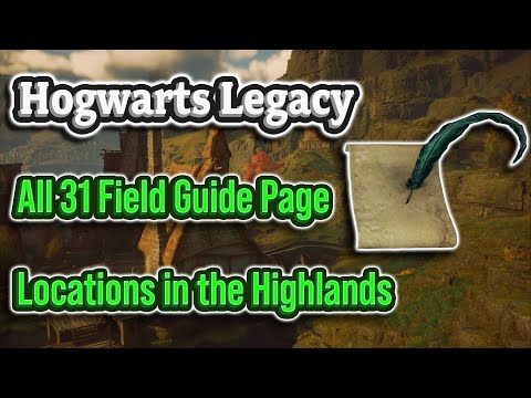 ALL 31 Highlands Field Guide Pages | Hogwarts Legacy 100% Walkthrough