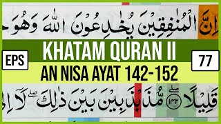 Download lagu KHATAM QURAN II SURAH AN NISA AYAT 142-152 TARTIL  BELAJAR MENGAJI EP 77 mp3