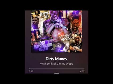 Jimmy Wopo feat. Mayhem Mal - Dirty Muney
